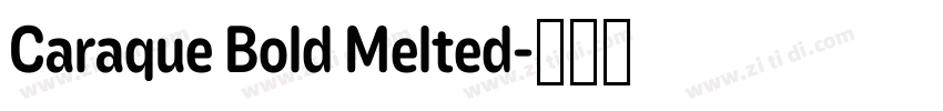 Caraque Bold Melted字体转换